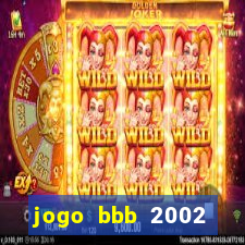 jogo bbb 2002 download android